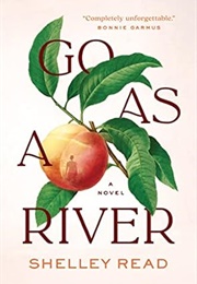 Go as a River (Shelley Read)