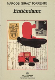 Entiéndame (Marcos Giralt Torrente)