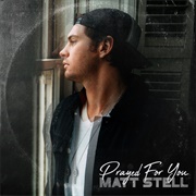 Prayed for You - Matt Stell