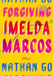 Forgiving Imelda Marcos (Nathan Go)