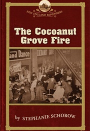 Cocoanut Grove Nightclub Fire (Stephanie Schorow)