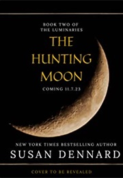 The Hunting Moon (Susan Dennard)