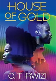 House of Gold (C. T. Rwizi)