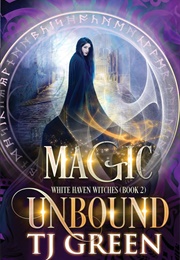 Magic Unbound (TJ Green)