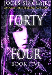 44: Book Five (44 #5) (Jools Sinclair)