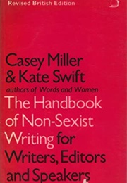 The Handbook of Non-Sexist Writing (Casey Miller & Kate Swift)