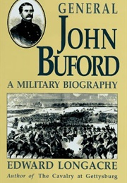 General John Buford: A Military Biography (Edward Longacre)