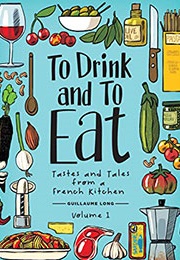 To Drink and to Eat (Guillaume Long)