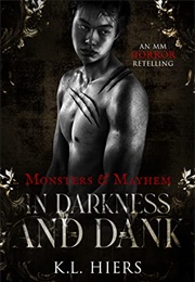 In Darkness and Dank (K.L. Hiers)