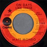 On Days Like These, Matt Monro