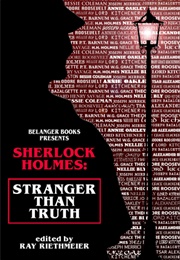 Sherlock Holmes: Stranger Than Truth (Ray Riethmeier)