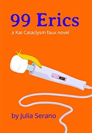 99 Erics (Julia Serano)