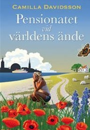 Pensionatet Vid Världens Ände (Camilla Davidsson)