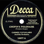 Chopin's Polonaise -  	Carmen Cavallaro