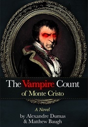 The Vampire Count of Monte Cristo (Matthew Baugh)