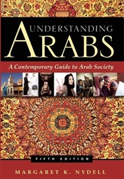 Understanding Arabs (Margaret K. Nydell)