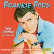 Sea Cruise - Frankie Ford