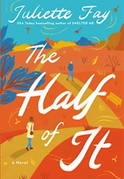 The Half of It (Juliette Fay)