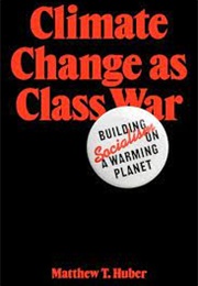 Climate Change as Class War (Matthew)