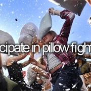 Participate in a Pillow Fight