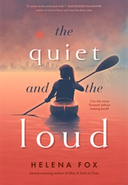 The Quiet and the Loud (Helena Fox)