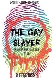 The Gay Slayer (Fergus Mason)