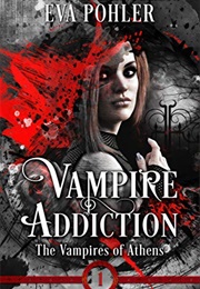Vampire Addiction (Eva Pohler)