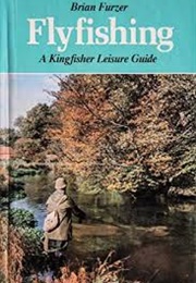 A Kingfisher Leisure Guide Flyfishing (Brian Furzer)