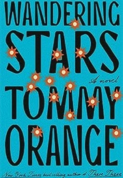 Wandering Stars (Tommy Orange)
