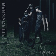 Bernadette - IAMX
