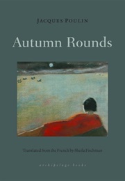 Autumn Rounds (Jacques Poulin)