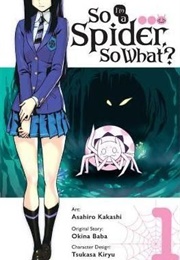 So I'm a Spider, So What? Vol 1 (Okina Baba, Asahiro Kakashi, & Tsukasa Kiryu)