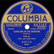 Carolina in the Morning - Van &amp; Schenck