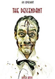 The Descendent (HP Lovecraft)