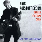 Broken Freedom Song (Kris Kristofferson, 2003)