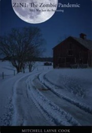 Z1n1: The Zombie Pandemic: 2012 Was Just the Beginning (Mitchell Layne Cook)