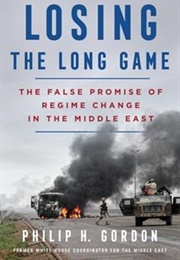 Losing the Long Game (Philip H. Gordon)