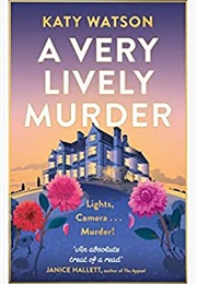 A Very Lively Murder (Katy Watson)