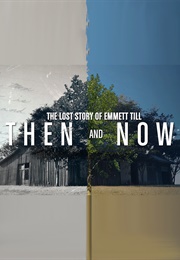 The Lost Story of Emmett Till: Then and Now (2023)