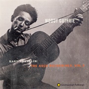 Woody Guthrie - The Asch Recordings Vol. 3 - Hard Travelin'