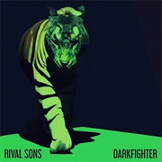 Rival Sons - Darkfighter