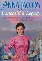 Lancashire Legacy (Anna Jacobs)