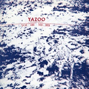 Yazoo- You and Me Both