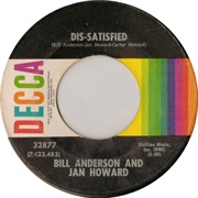 Dis-Satisfied - Bill Anderson and Jan Howard