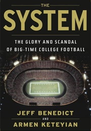 Read  Kindle $14.99       Rated. Write a Review Edit My Activity the System: The Glory and Scandal (Jeff Benedict ,  Armen Keteyian)
