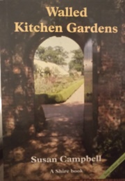 Walled Kitchen Gardens (Susan Campbell)