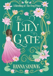 The Lily Gate (Hanna Sandvig)