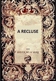 A Recluse (Walter De La Mare)
