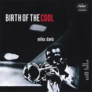 Birth of the Cool - Miles Davis