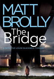The Bridge (Matt Brolly)